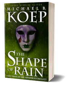 The Shape of Rain, Part Three of the Newirth Mythology Mass Market Cover