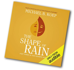 The Shape of Rain, Part Three of the Newirth Mythology Audiobook