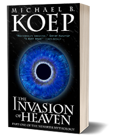 The Invasion of Heaven Part One of the Newirth Mythology Mass Market