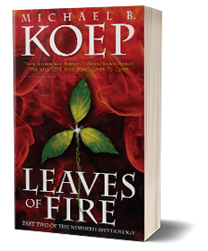 Leaves of Fire, Part Two of the Newirth Mythology Mass Market
